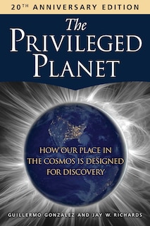 Front cover_The Privileged Planet (20th Anniversary Edition)