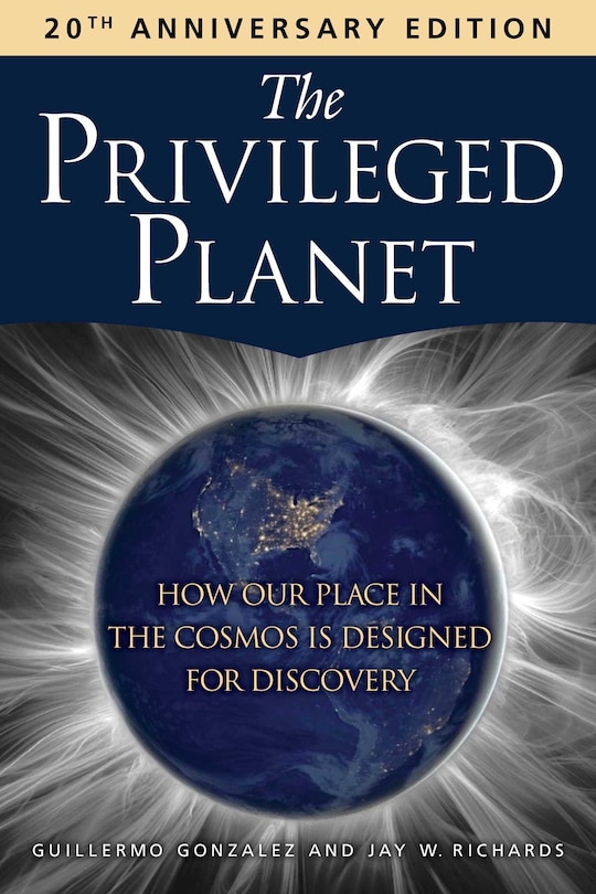 Front cover_The Privileged Planet (20th Anniversary Edition)