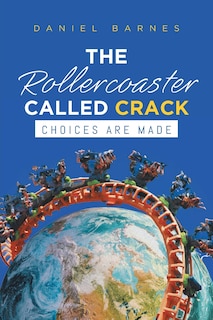 Front cover_The Rollercoaster Called Crack