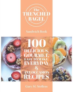 Front cover_The Trenched Bagel Sandwich Book
