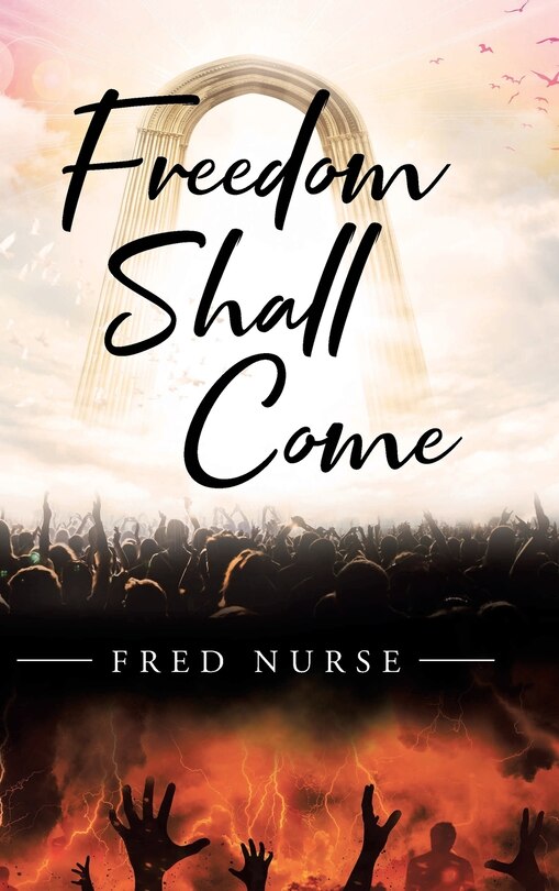 Front cover_Freedom Shall Come