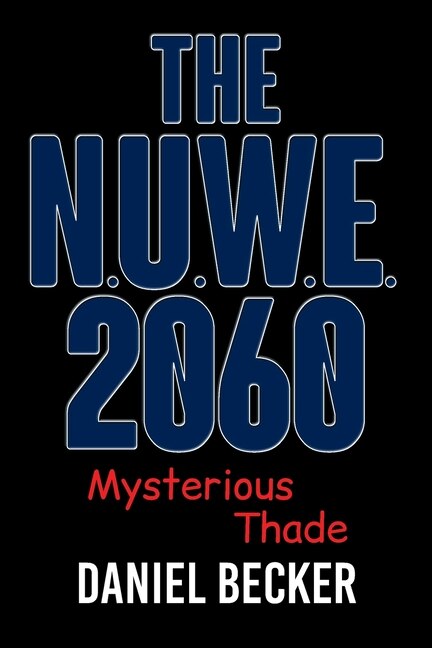 The N.U.W.E. 2060: Mysterious Thade