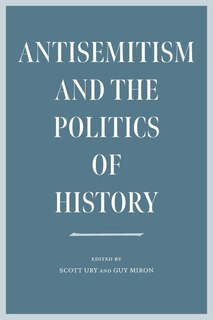 Front cover_Antisemitism and the Politics of History