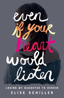 Front cover_Even If Your Heart Would Listen