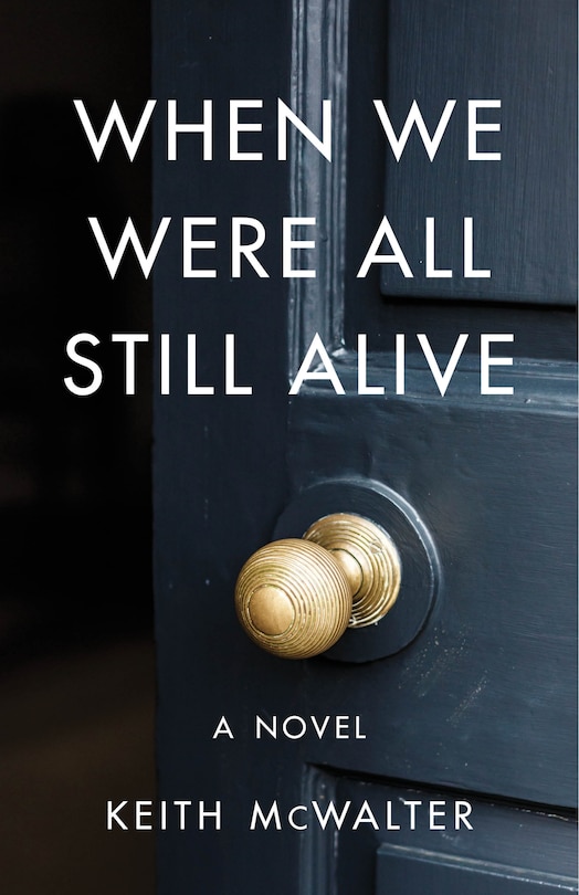Front cover_When We Were All Still Alive