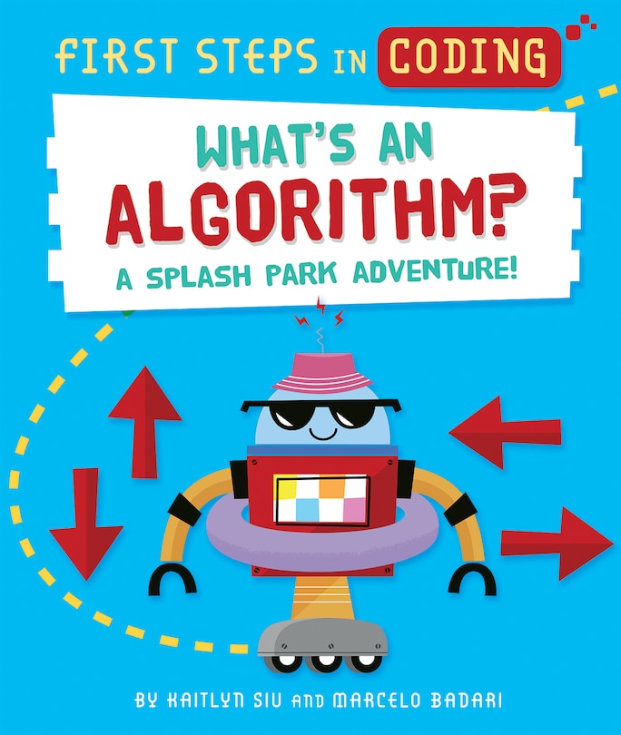 Front cover_What's An Algorithm?: A Splash Park Adventure!
