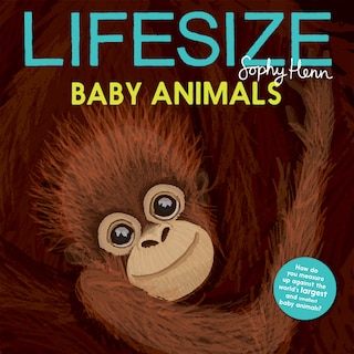 Front cover_Lifesize Baby Animals