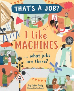Front cover_I Like Machines . . . What Jobs Are There?