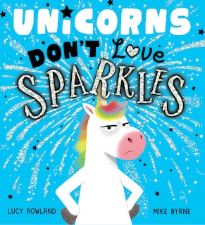 Front cover_Unicorns Don't Love Sparkles