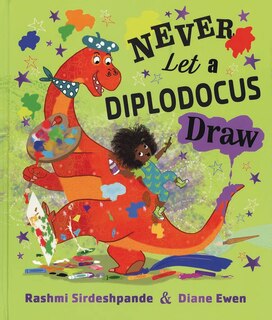 Front cover_Never Let a Diplodocus Draw