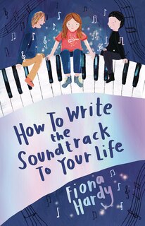 Front cover_How to Write the Soundtrack to Your Life