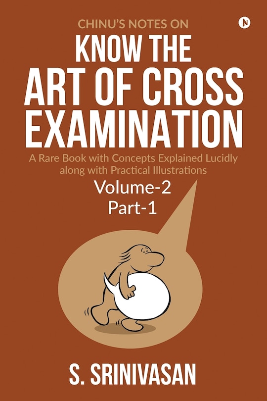 Front cover_Chinu's Notes on Know the art of cross-examination