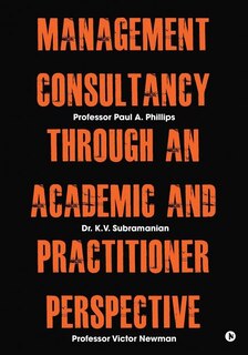 Front cover_Management Consultancy Through an Academic and Practitioner Perspective