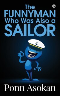 Front cover_The funnyman who was also a sailor 