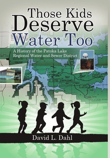 Those Kids Deserve Water Too: A History of the Patoka Lake Regional Water and Sewer District