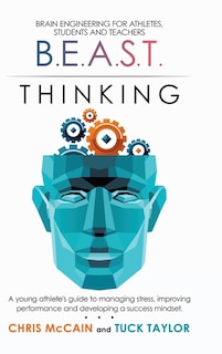 Couverture_B.E.A.S.T. Thinking Brain Engineering for Athletes, Students and Teachers