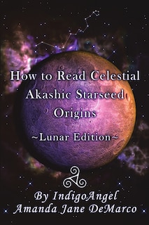 Couverture_How to Read Celestial Akashic Starseed Origins