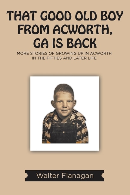 Front cover_That Good Old Boy from Acworth, GA is Back