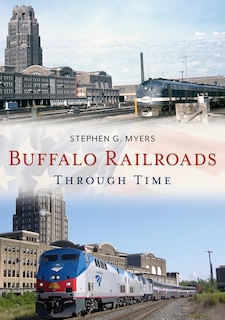 Couverture_Buffalo Railroads Through Time