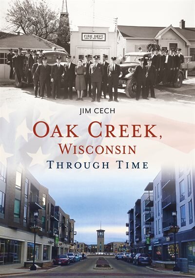 Front cover_Oak Creek, Wisconsin Through Time