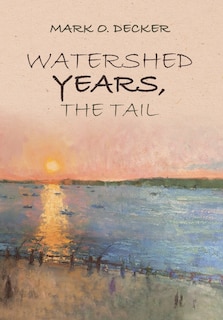 Watershed Years, the Tail