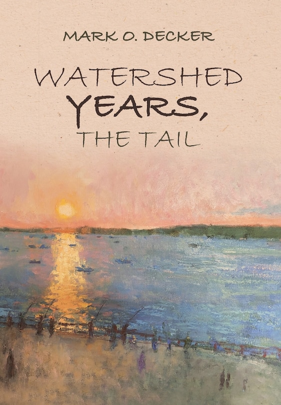 Watershed Years, the Tail