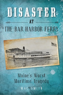Couverture_Disaster at the Bar Harbor Ferry