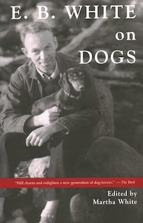 Front cover_E.B. White on Dogs