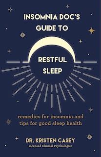 Front cover_Insomnia Doc’s Guide to Restful Sleep