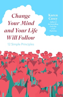 Front cover_Change Your Mind and Your Life Will Follow