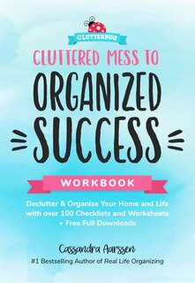 Couverture_Cluttered Mess to Organized Success Workbook
