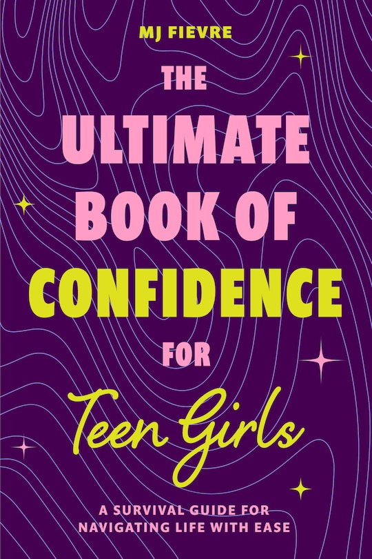 Couverture_The Ultimate Book of Confidence for Teen Girls