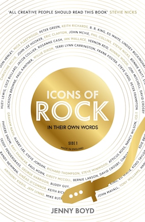 Icons of Rock: In Their Own Words (The Truth Behind Famous Songs)