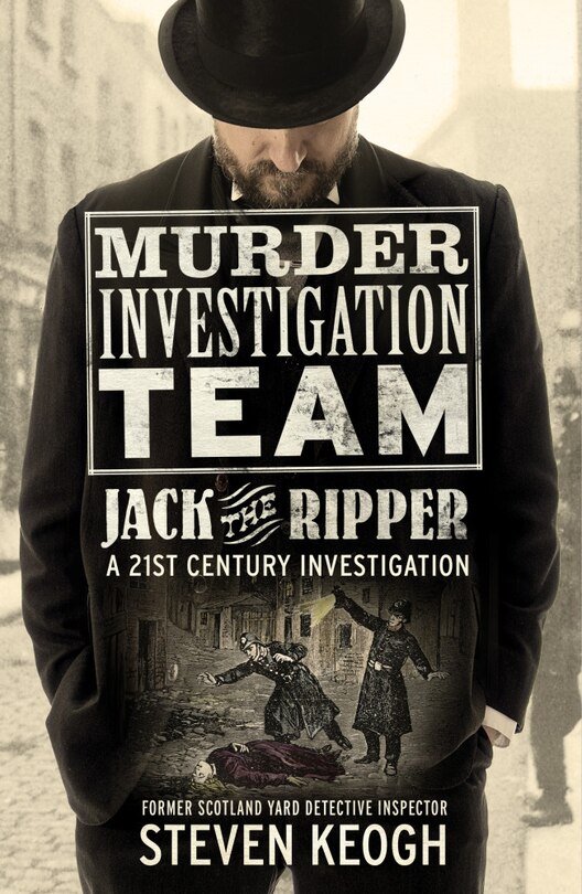 Front cover_Murder Investigation Team: Jack the Ripper