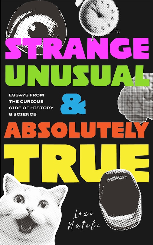 Front cover_Strange, Unusual, and Absolutely True