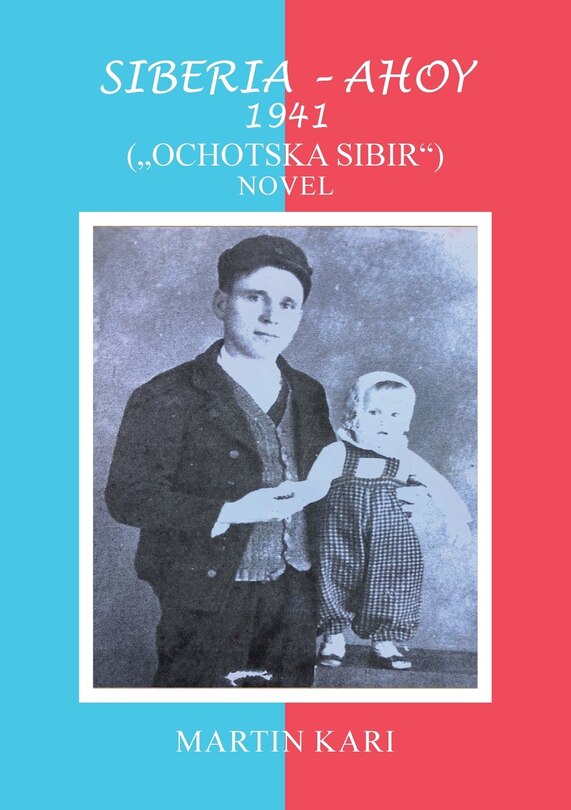 Front cover_Siberia - Ahoy 1941 (, Ochotska Sibir'') Novel