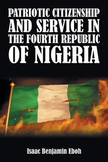 Front cover_Patriotic Citizenship and Service in the Fourth Republic of Nigeria