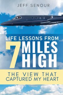Front cover_Life Lessons From 7 Miles High