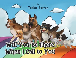 Front cover_Will You Be There When I Call To You