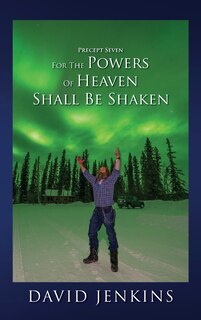 Couverture_Precept Seven for the Powers of Heaven Shall Be Shaken