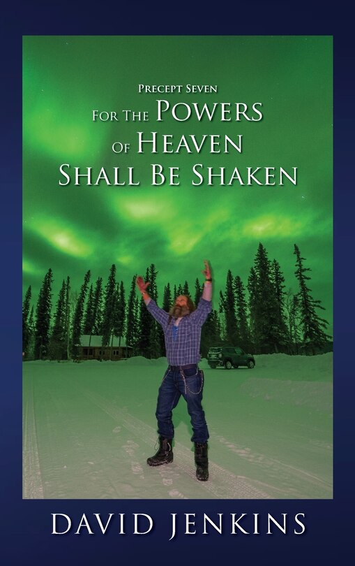 Couverture_Precept Seven for the Powers of Heaven Shall Be Shaken