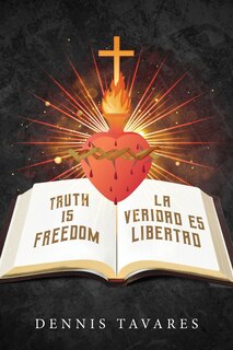 Front cover_Truth Is Freedom / La Veridad Es Libertad