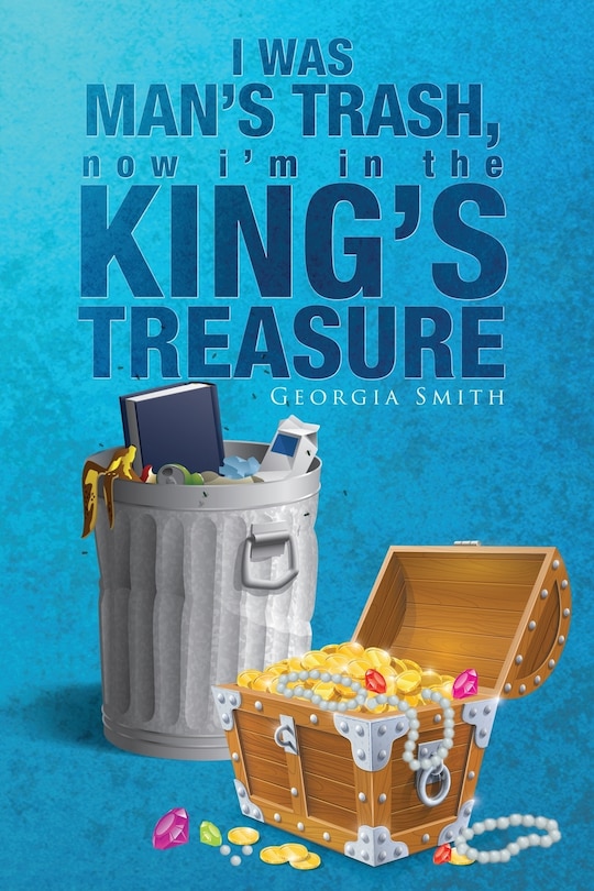 Couverture_I Was Man's Trash, Now I'm in the King's Treasure