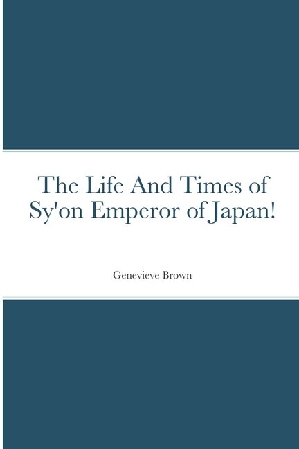 The Life And Times of Sy'on Emperor of Japan!