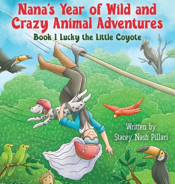 Couverture_Nana's Year of Wild and Crazy Animal Adventures, Book 1 Lucky the Little Coyote