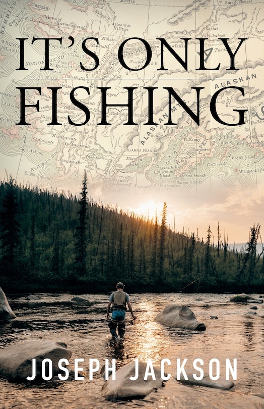 Front cover_It's Only Fishing
