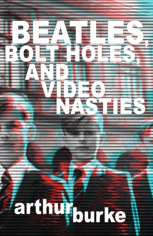 Front cover_Beatles Bolt Holes and Video Nasties