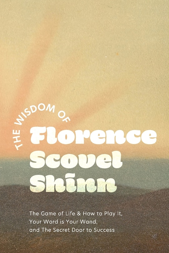 Couverture_The Wisdom of Florence Scovel Shinn