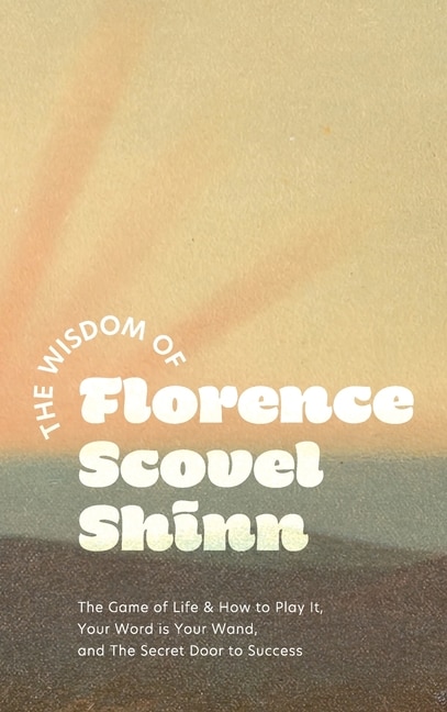 Couverture_The Wisdom of Florence Scovel Shinn