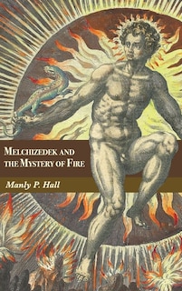 Front cover_Melchizedek and the Mystery of Fire